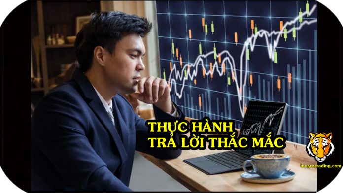 thuc hanh khoa hoc trading, tra loi thac mac